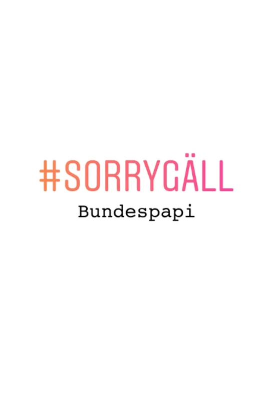 #sorrygäll Bundespapi - Image 1