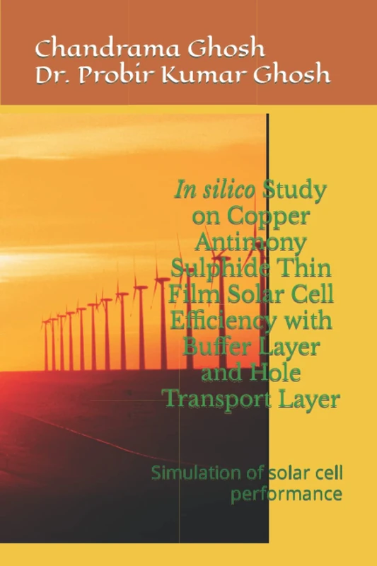 In silico Study on Copper Antimony Sulphide Thin Film Solar Cell Efficiency with Buffer Layer and Hole Transport Layer: Simulation of solar cell performance