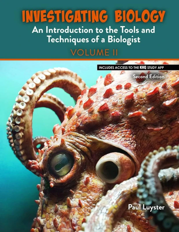 Investigating Biology: An Introduction to the Tools and Techniques of a Biologist: Volume II