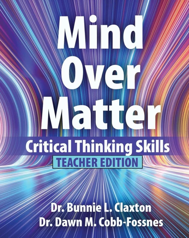 Mind Over Matter: Critical Thinking Skills Teacher Edition