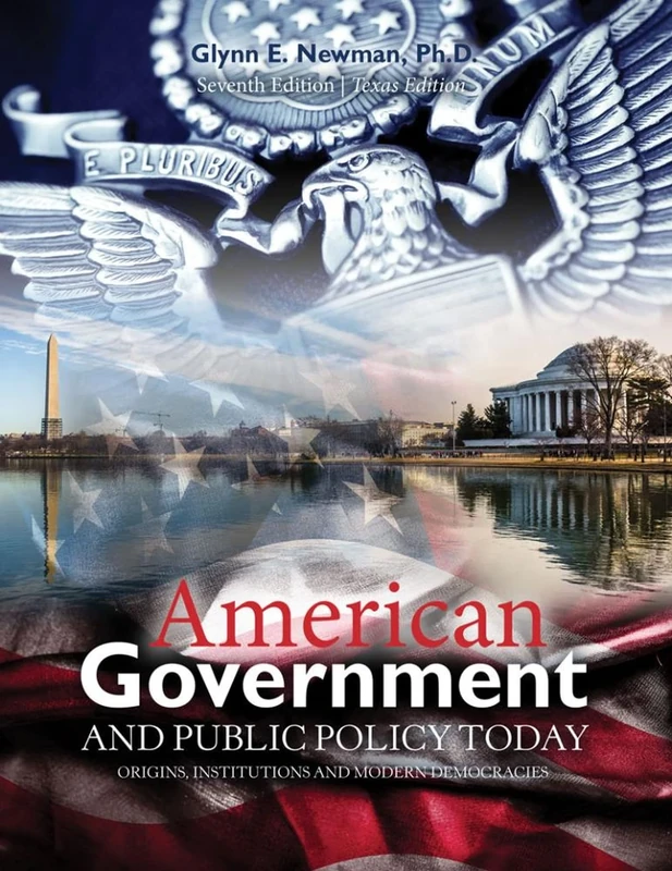 American Government and Public Policy Today: Origins, Institution, and Modern Democracies: Texas Edition