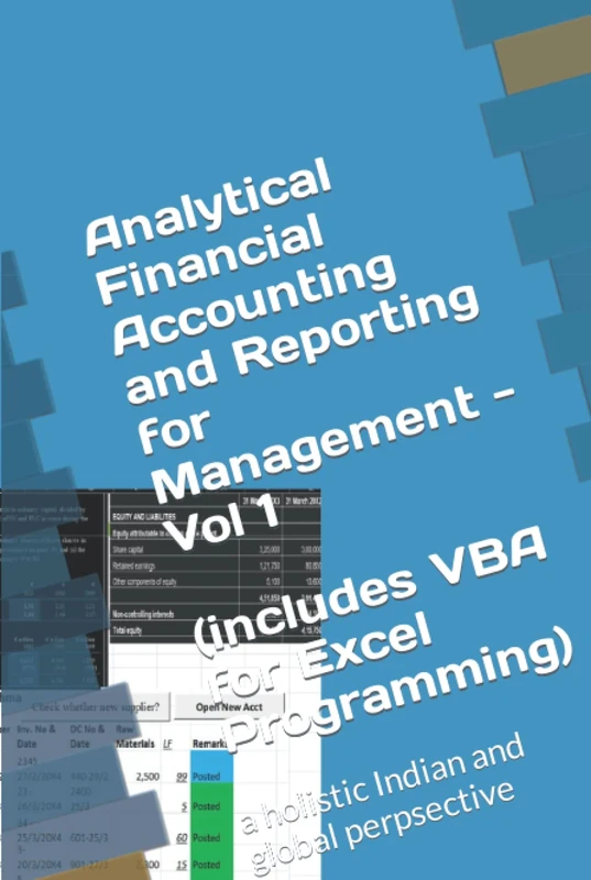 Financial Accounting and Reporting for Management: a holistic approach (Analytical Financial Accounting and Reporting for Management)