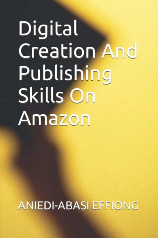 Digital Creation And Publishing Skills On Amazon - Reference Book