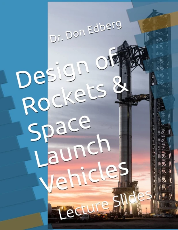 Design of Rockets & Space Launch Vehicles – Lecture Slides