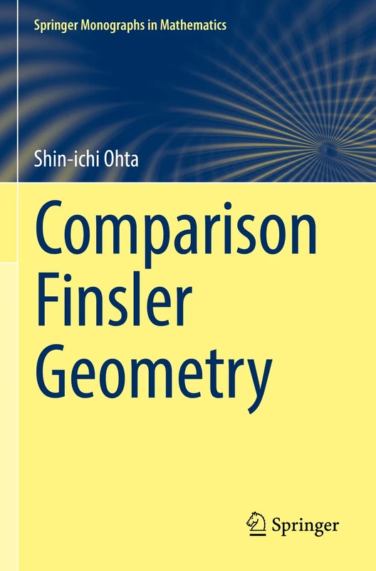 Springer Comparison Finsler Geometry - Mathematics Monograph
