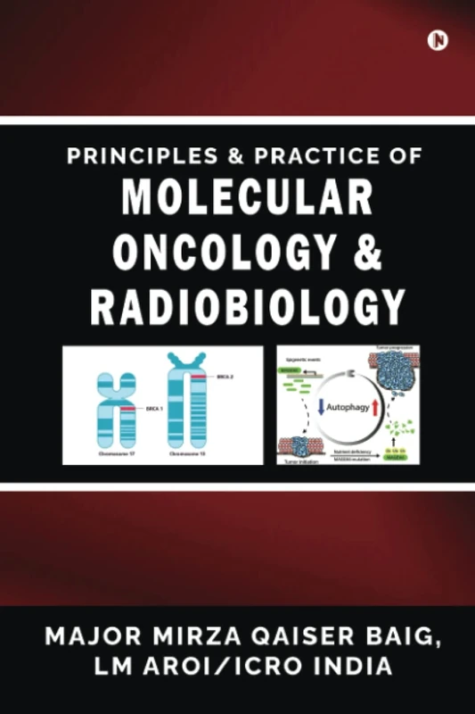 Principles And Practices of Molecular Oncology And Radiobiology