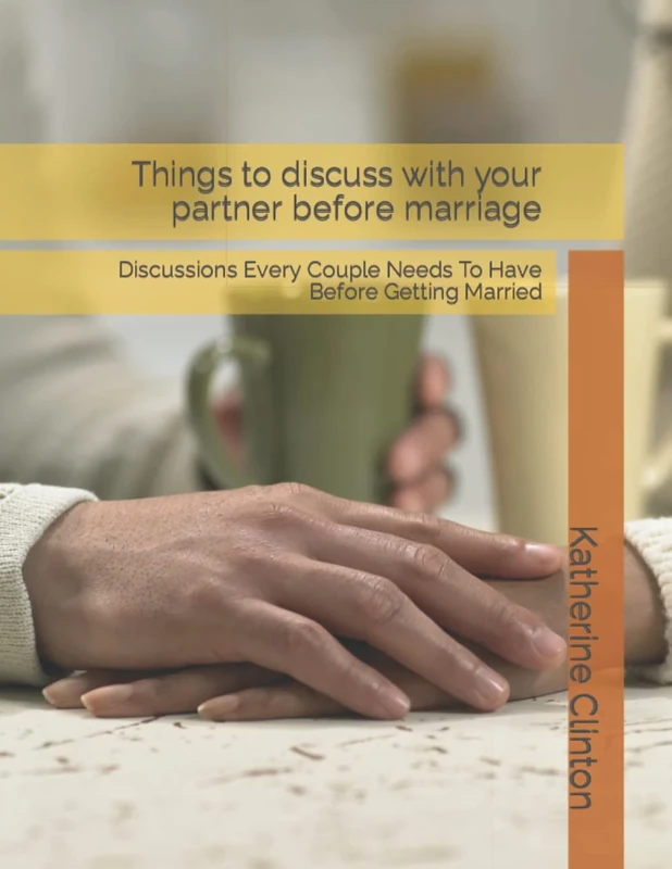 Things to discuss with your partner before marriage: Discussions Every Couple Needs To Have Before Getting Married