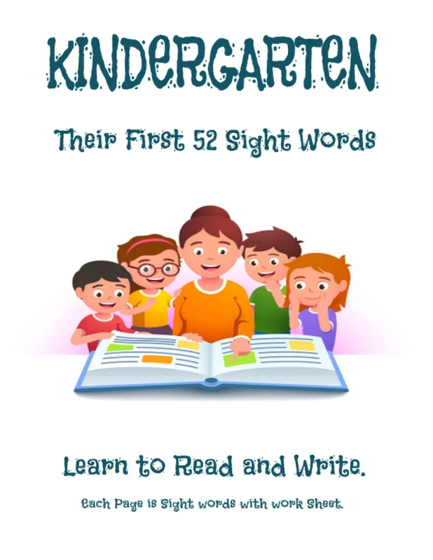Sight Words: First 52 Sight Words for Kindergarten. The First 52 words to teach preschool to kindergarten. Learn to Write and Spell the first 52 Sight ... to kindergarten. Learn to Read and Write.