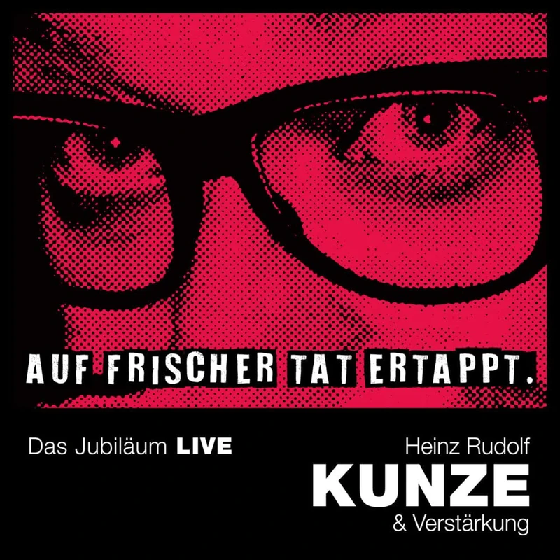 Auf Frischer Tat Ertappt - das Jubiläum Live
