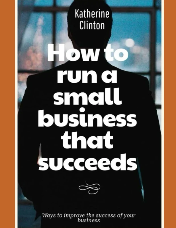 How to run a small business that succeeds: Tips for growing a successful business