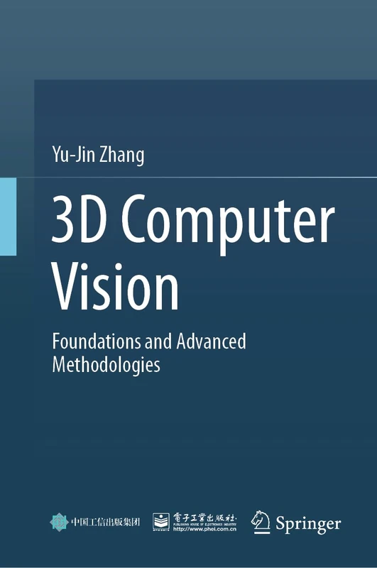 3D Computer Vision: Foundations and Advanced Methodologies