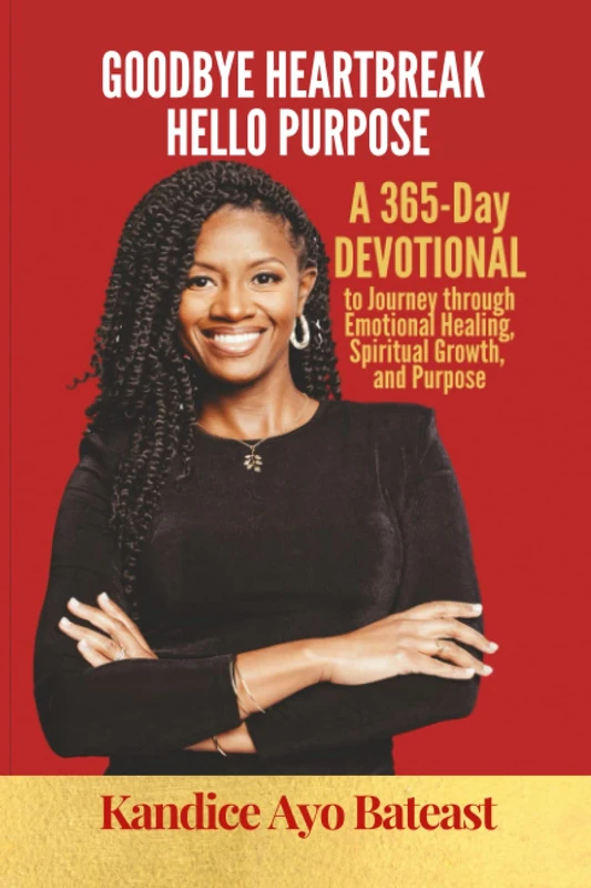 Goodbye Heartbreak Hello Purpose: A 365-Day Devotional to Journey through Emotional Healing, Spiritual Growth, and Purpose - Image 1