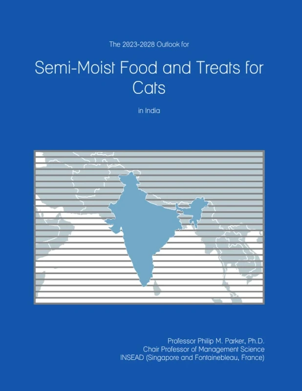 The 2023-2028 Outlook for Semi-Moist Food and Treats for Cats in India