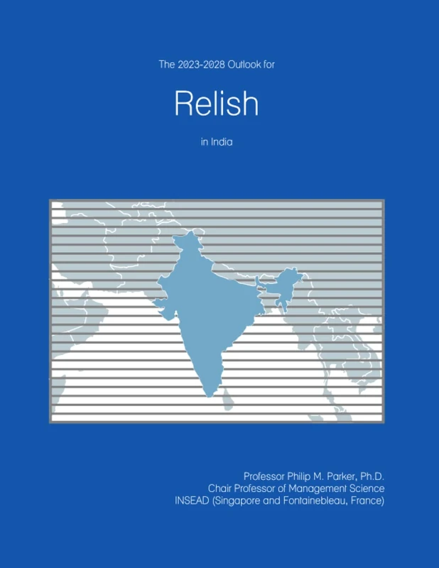 The 2023-2028 Outlook for Relish in India