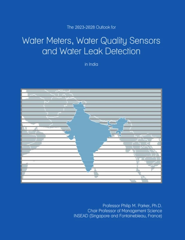 The 2023-2028 Outlook for Water Meters, Water Quality Sensors and Water Leak Detection in India