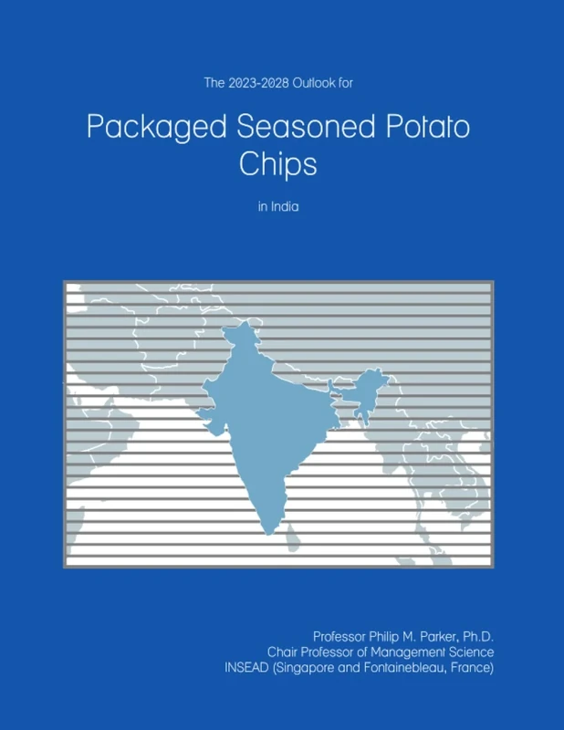 The 2023-2028 Outlook for Packaged Seasoned Potato Chips in India