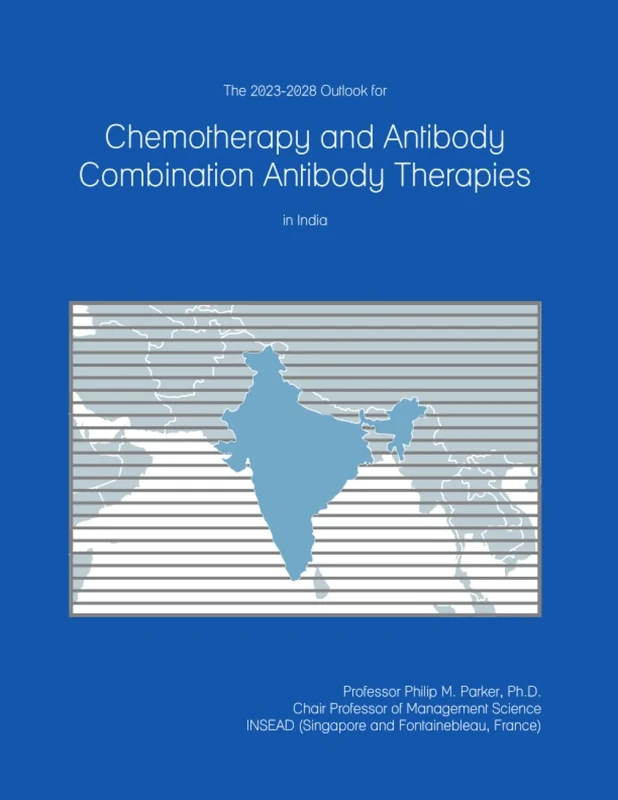The 2023-2028 Outlook for Chemotherapy and Antibody Combination Antibody Therapies in India