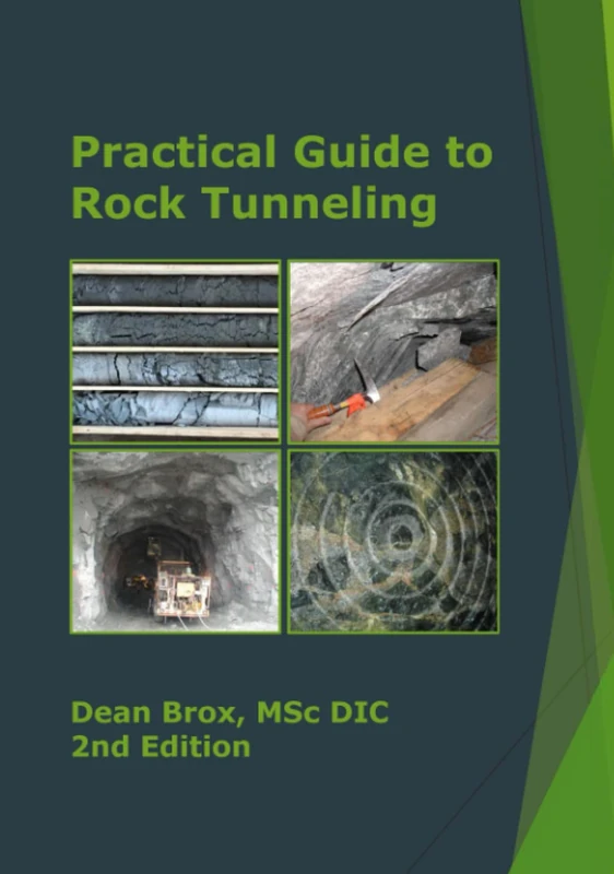 Practical Guide to Rock Tunneling: 2nd Edition