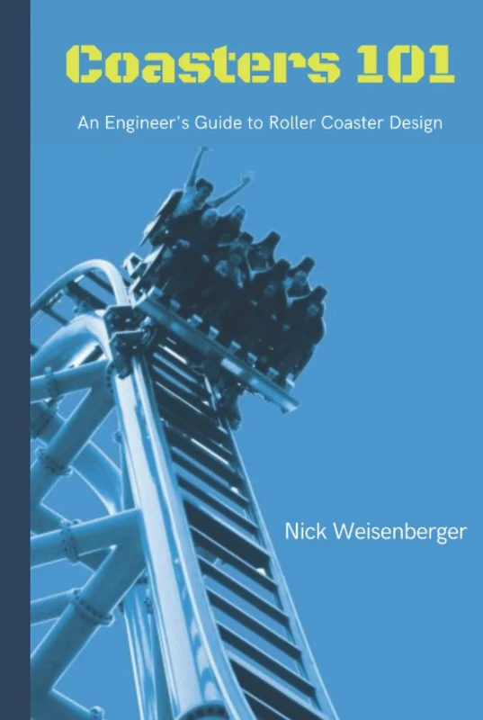 Coasters 101: An Engineer's Guide to Roller Coaster Design