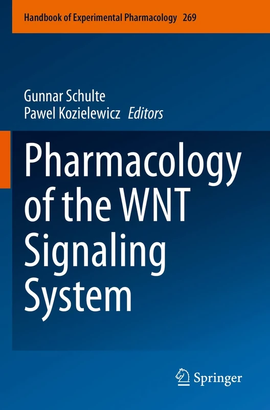 Pharmacology of the WNT Signaling System: 269 (Handbook of Experimental Pharmacology, 269)