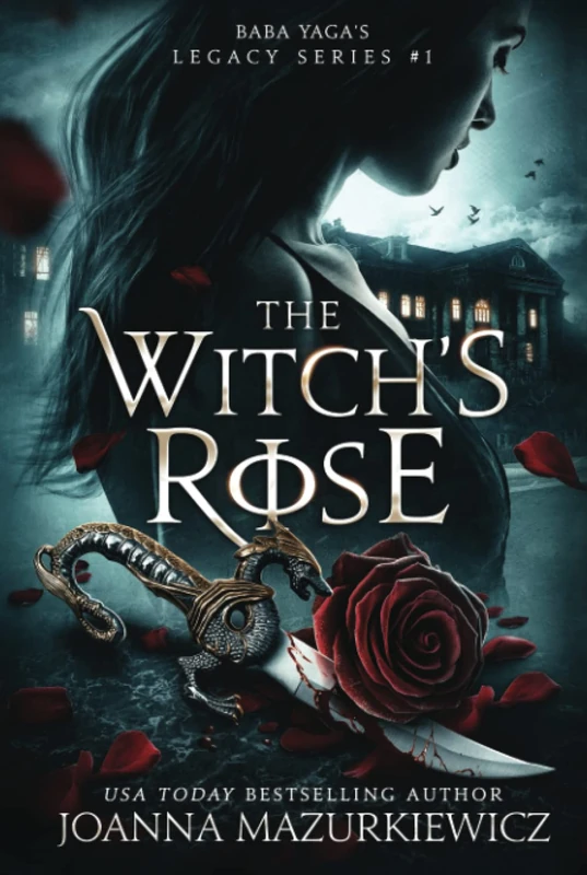 The Witch's Rose: Baba Yaga's Legacy Book 1 - Fantasy Novel
