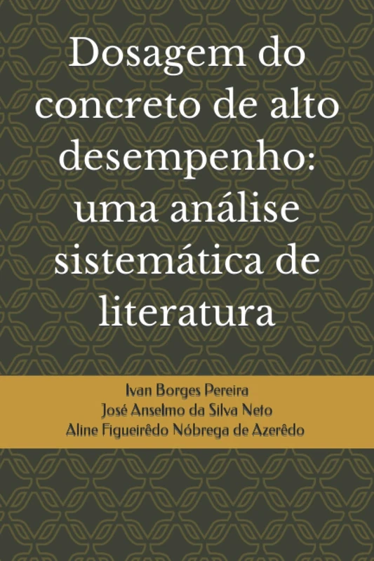 Dosagem do concreto de alto desempenho: uma análise sistemática de literatura