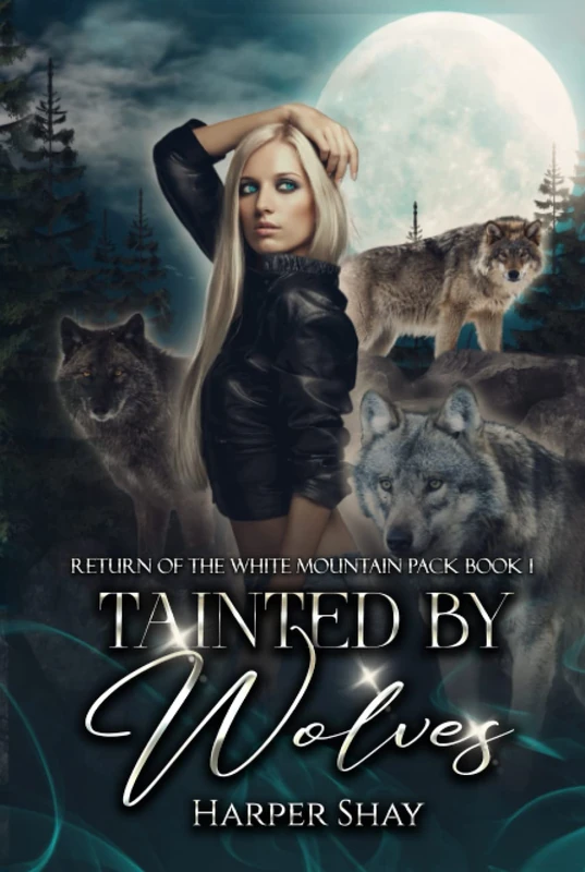Tainted by Wolves (Return of the White Mountain Pack) - Image 1