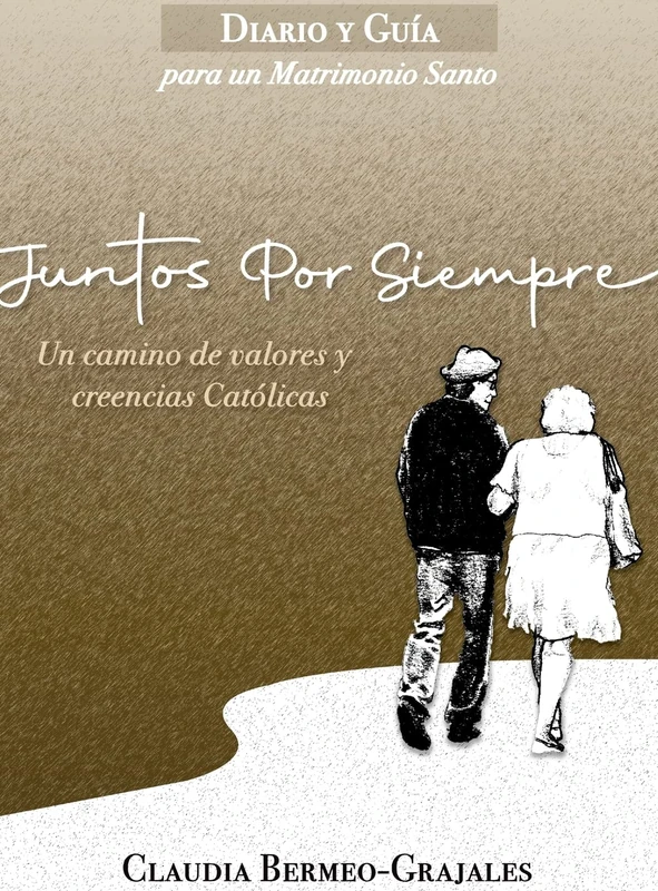 Juntos por siempre: Diario y Guía - Para un Matrimonio Santo y Feliz - Image 1