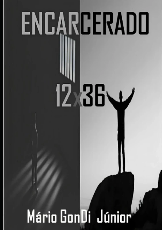 Encarcerado 12x36: casos reais que vi e vivi por trás das grades - Image 1
