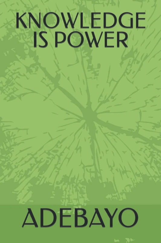 KNOWLEDGE IS POWER