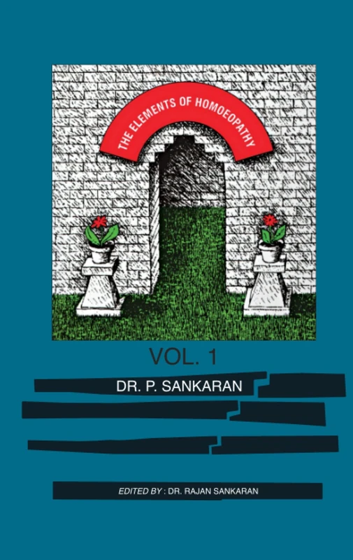The Elements of Homoeopathy - Vol. 1