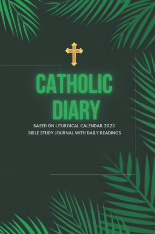 CATHOLIC DIARY BASED ON LITURGICAL CALENDAR 2023 BIBLE STUDY JOURNAL WITH DAILY READINGS: Bible Self Study Journal and Diary | 6 x 9 inches premium print paper back | 400 Pages | Liturgical year 2023