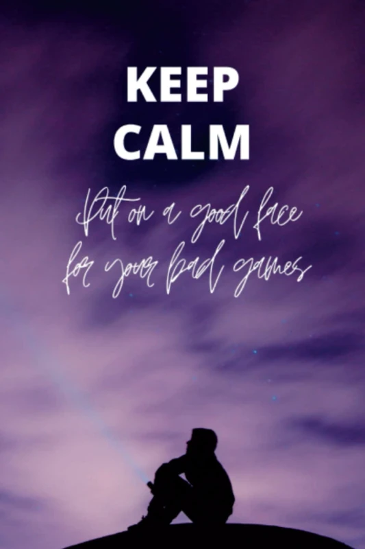 Keep Calm - Put on a good face for your bad games: Well-lined polish quotes notebook with short meaning and moral lesson, white paper, 6 x 9 inches, ... adults, students, businessmen and women