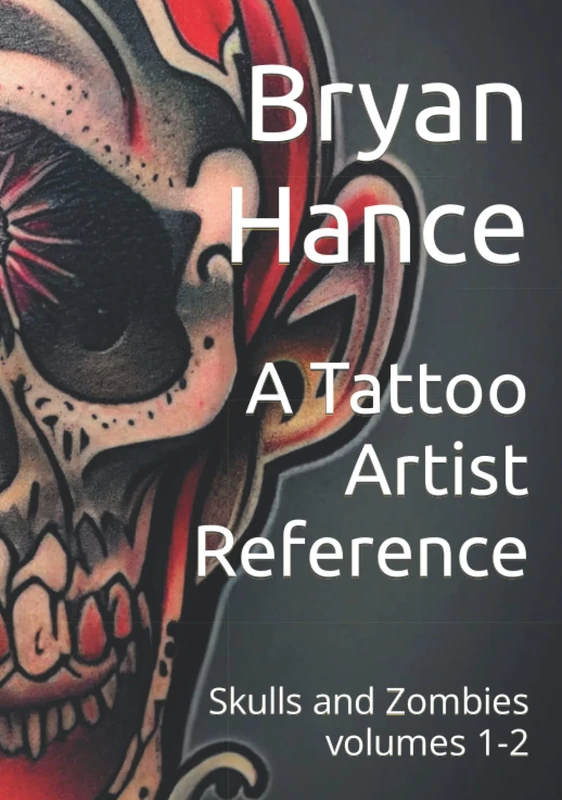 A Tattoo Artist Reference: Skulls and Zombies volumes 1-2