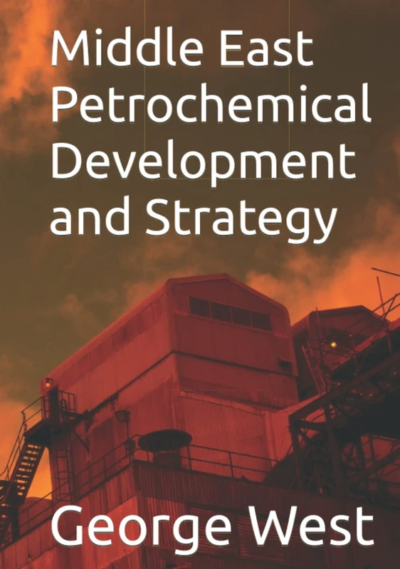 Middle East Petrochemical Development and Strategy - Image 1