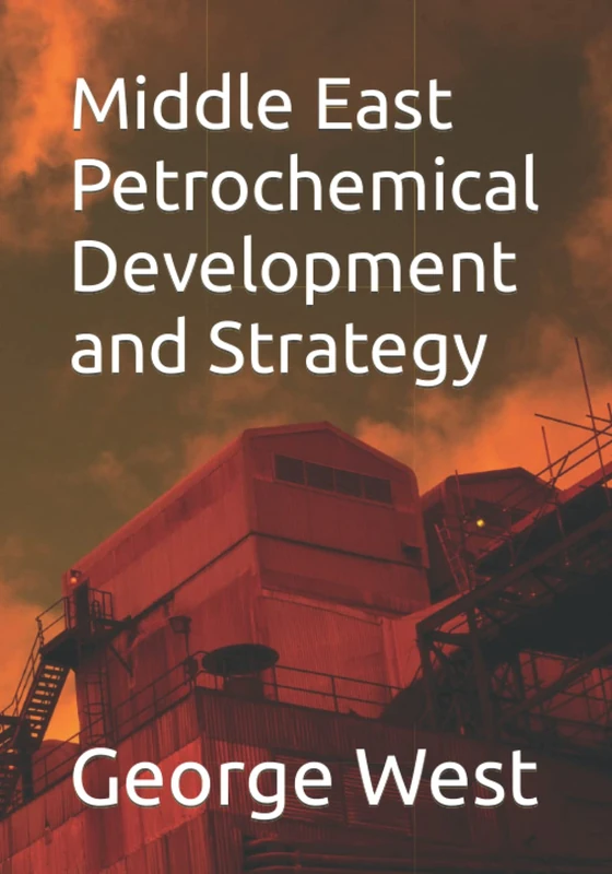 Middle East Petrochemical Development and Strategy - Image 1