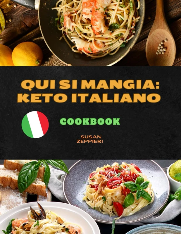 Qui Si Mangia: Keto Italiano Cookbook