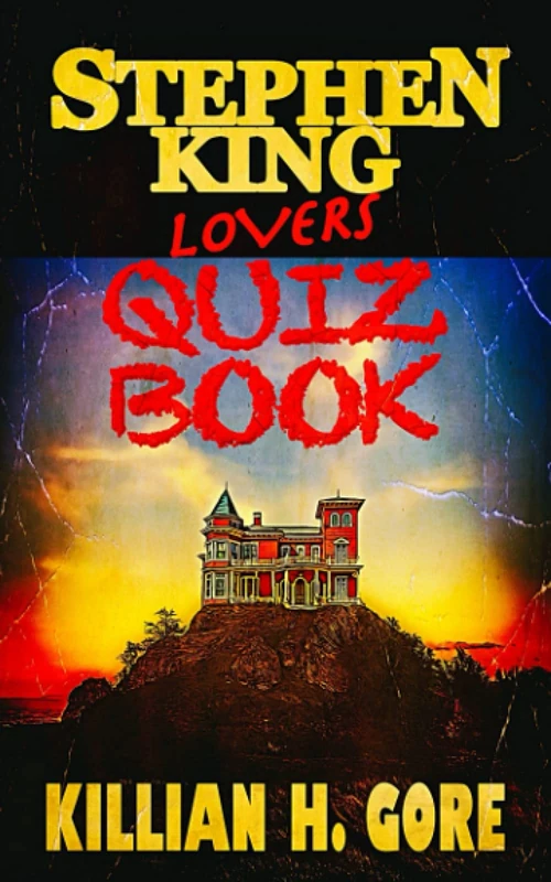 Stephen King Lovers Quiz Book