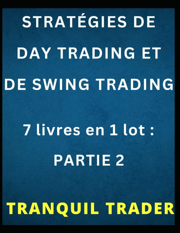 Day Trading & Swing Trading Strategies - 7 Books Bundle Part 2