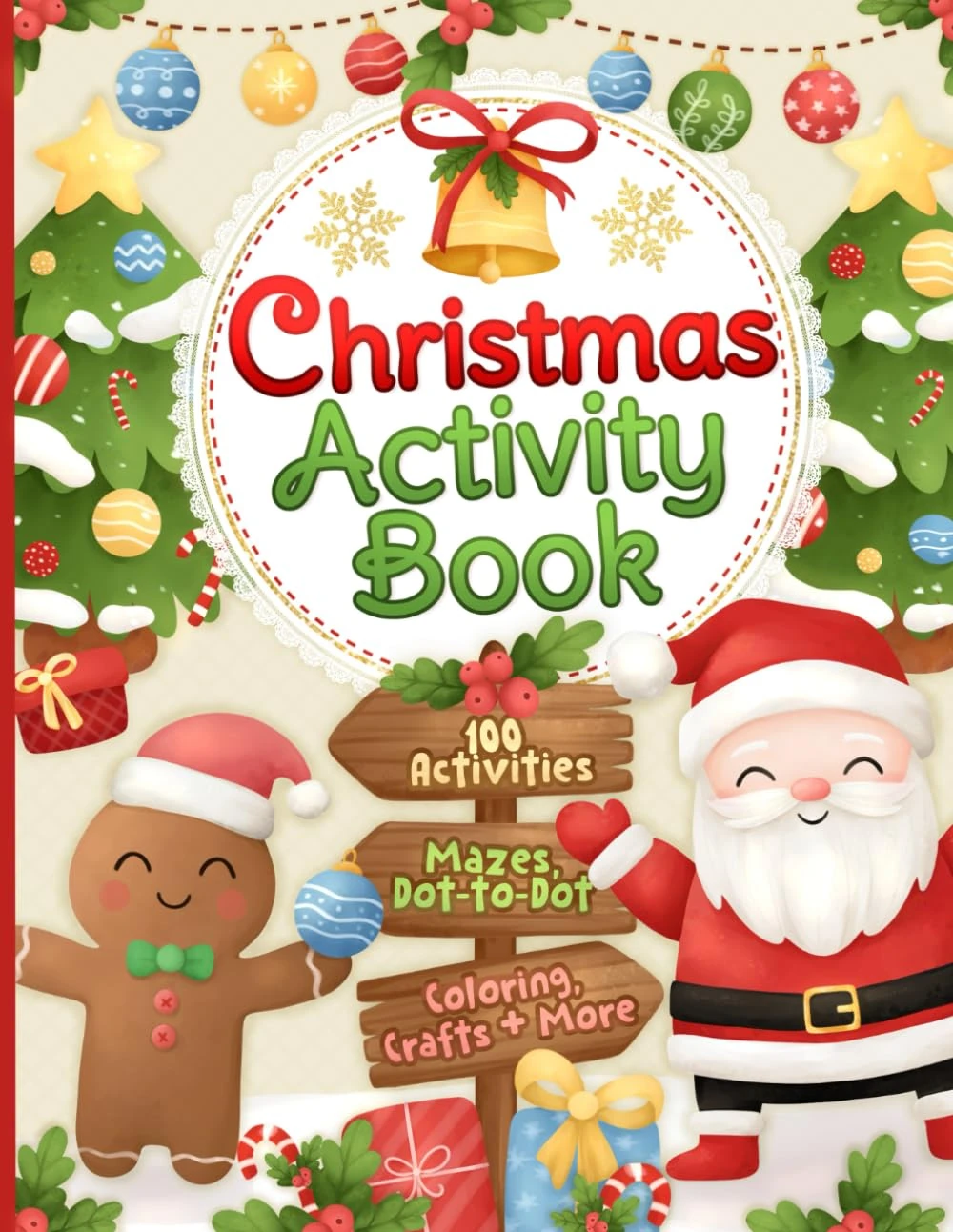 Christmas Activity Book: 100 Fun and Festive Coloring Pages, Mazes, Dot-to-Dots, Color by Numbers and Much More (Christmas Stocking Stuffers and Gifts for Kids)