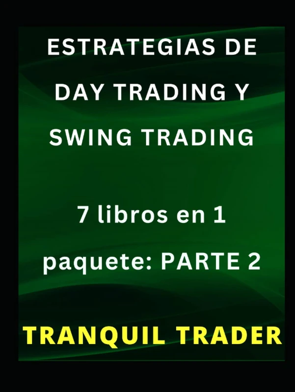 Day Trading and Swing Trading Strategies - 7 Books Bundle Part 2
