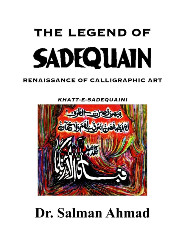 The Legend of Sadequain: Renaissance of Calligraphic Art in Pakistan