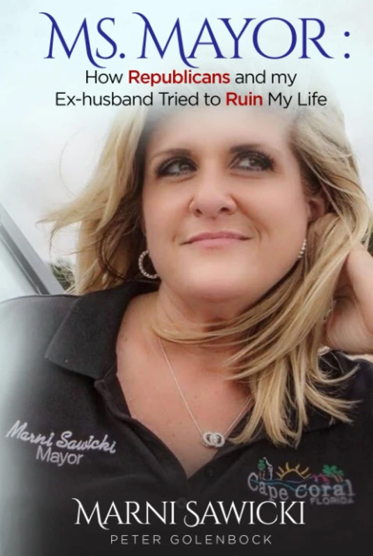 Ms. Mayor: How Republicans and my Ex-husband Tried to Ruin My Life - Image 1