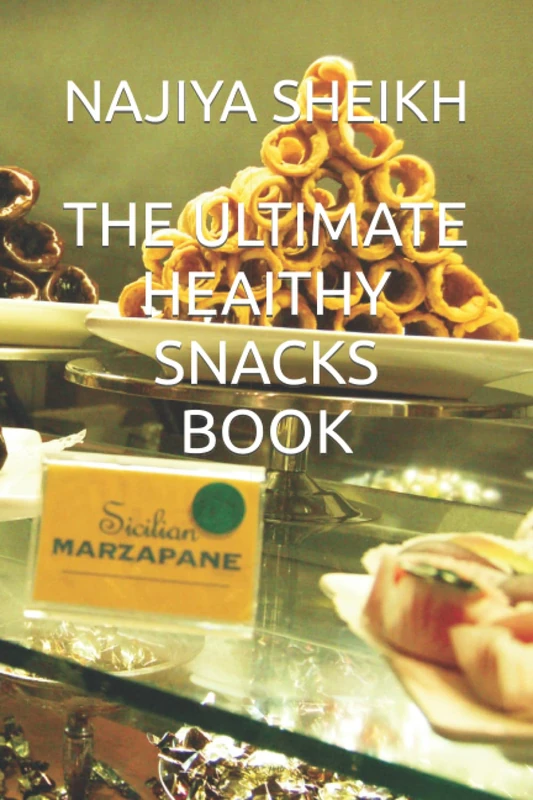 THE ULTIMATE HEAITHY SNACKS BOOK