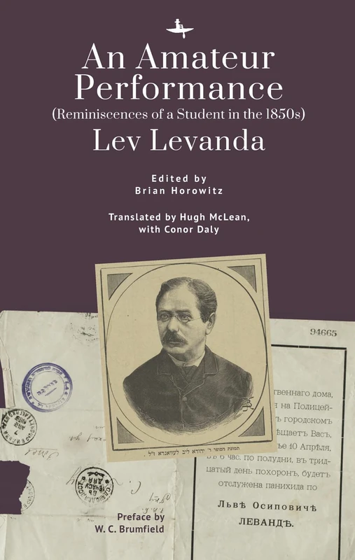 An Amateur Performance (Reminiscences of a Student in the 1850s) (Jews of Russia & Eastern Europe and Their Legacy Series)