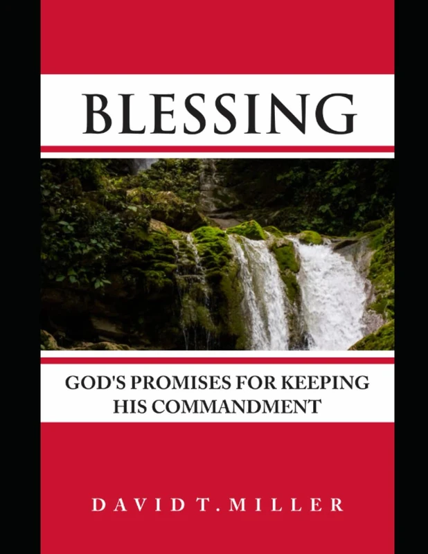 Blessing: God's Promises for keeping his Commandment