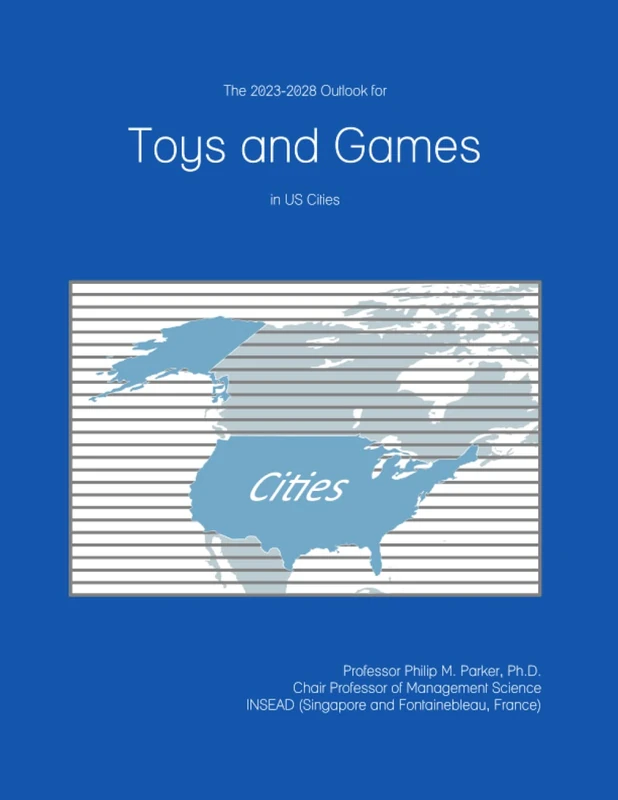 The 2023-2028 Outlook for Toys and Games in the United States
