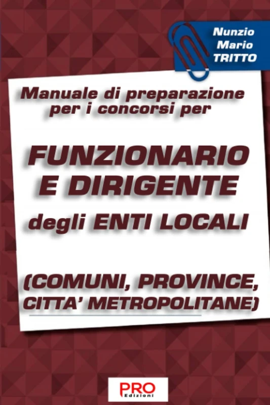 Manuale di preparazione per i concorsi per funzionario e dirigente degli enti locali (comuni, province, città metropolitane)