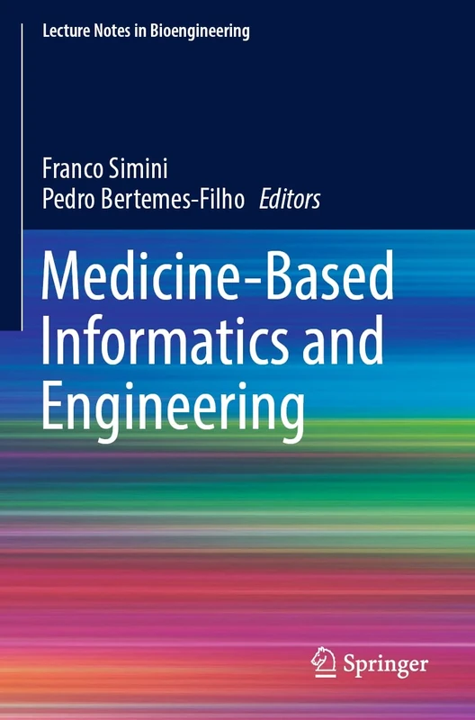 Medicine-Based Informatics and Engineering (Lecture Notes in Bioengineering)