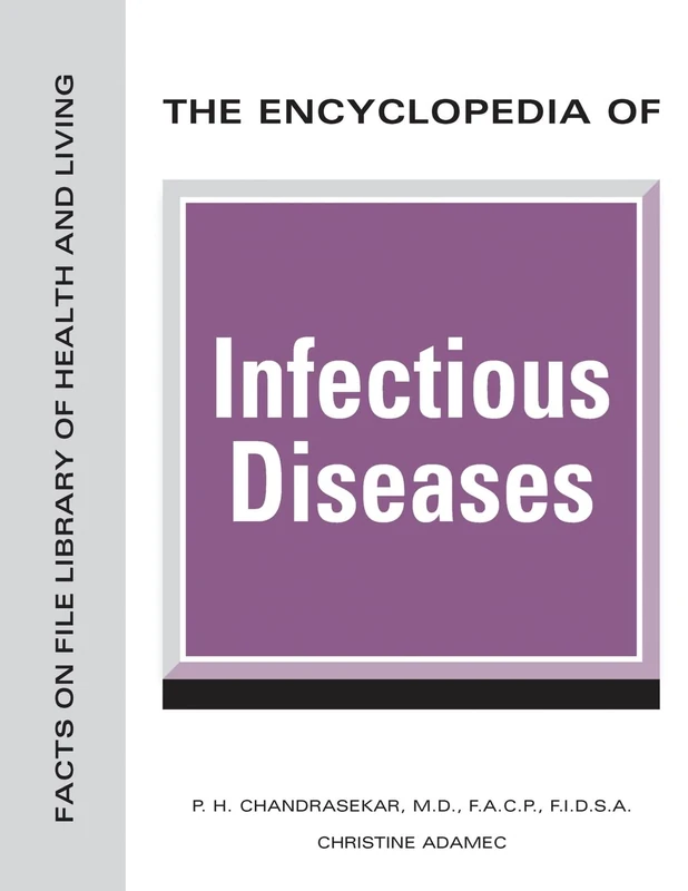 The Encyclopedia of Infectious Diseases (Facts on File: Library of Health and Living)